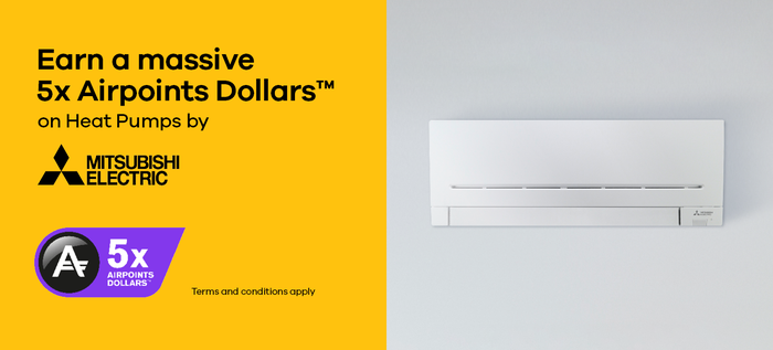 Earn 5x Airpoints Dollars on Mitsubishi Electric Heat Pumps*