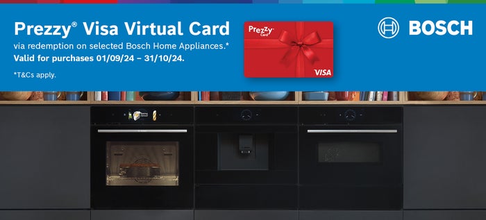 Bonus Prezzy Visa Virtual Card on selected Bosch Home Appliances via redemption*