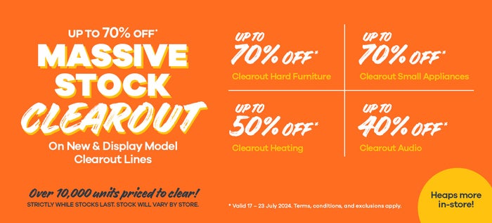 Massive Stock Clearout on now! Up to 70% off New & Display Model Clearout Lines. While stocks last. T&Cs apply.*